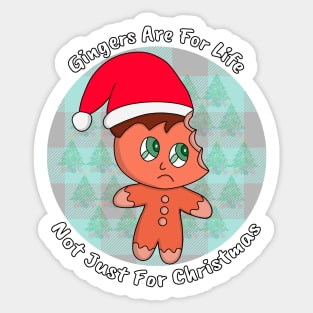 Gingers Are For Life Not Just For Christmas Sticker